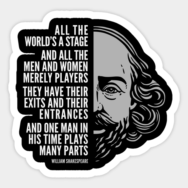 William Shakespeare Inspirational Quote: All The World’s A Stage Sticker by Elvdant